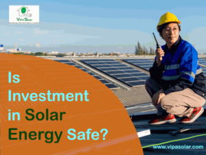 Is investment in solar energy is safe