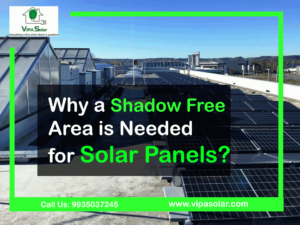 Why a shadow free area is needed for Solar Panels